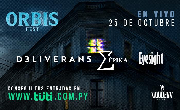 ¡orbis-fest-con-deliverans,-eyesight-y-epika!