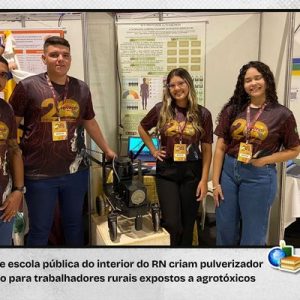 alunos-do-rn-criam-pulverizador-de-bajo-custo-para-trabalhadores-rurales